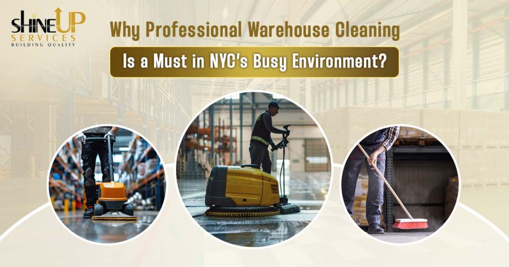 Cleaning Warehouse in NYC ,Manhattan and Queens